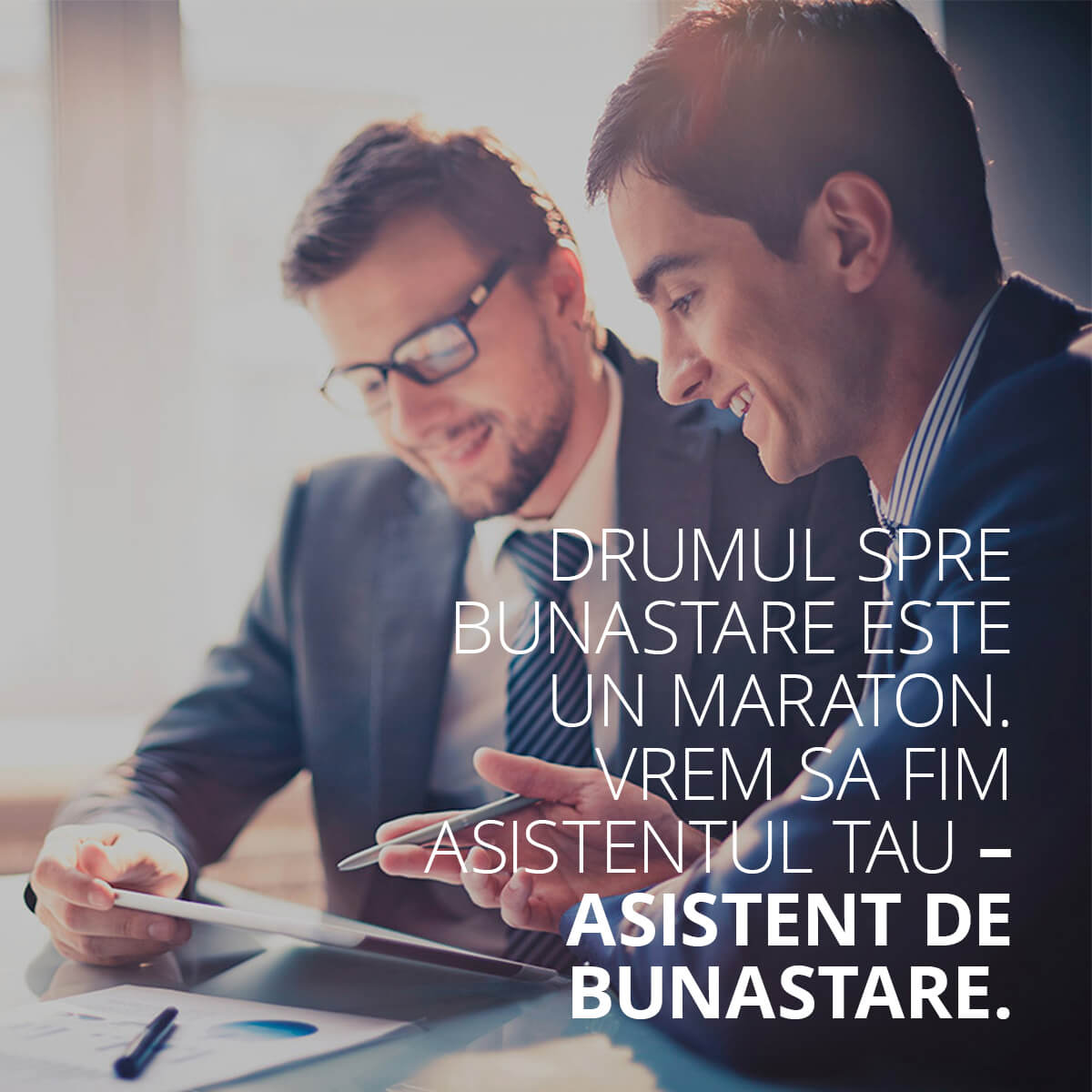 Drumul spre bunastare este un maraton. Vrem sa fim asistentul tau - asistent de bunastare.